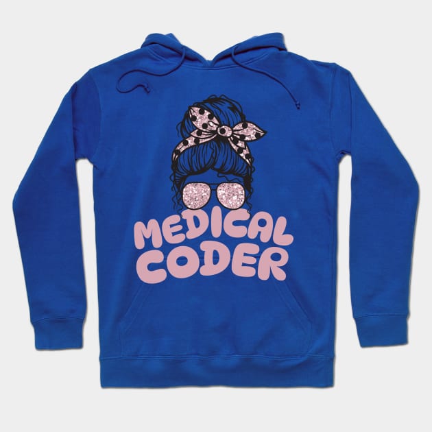 Medical coder messy bun Hoodie by Teewyld